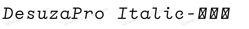 DesuzaPro Italic字体转换 DesuzaPro Italic字体转换